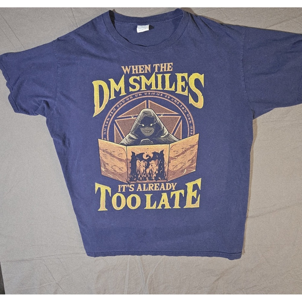 When The DM Smiles It's Already Too Late T Shirt Size XL Navy Blue